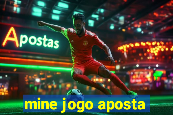 mine jogo aposta